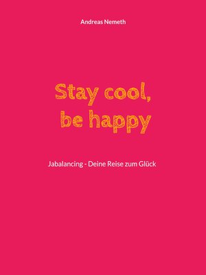 cover image of Stay cool, be happy